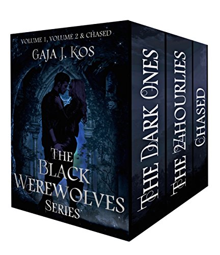 The Black Werewolves Series Box Set: The Dark Ones, The 24hourlies & Chased (Volume #1)