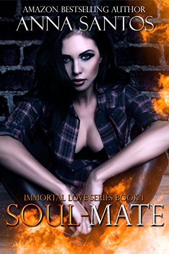 Soul-Mate (The Immortal Love Series Book 1)