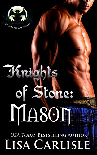 Knights of Stone: Mason (Highland Gargoyles Book 1)