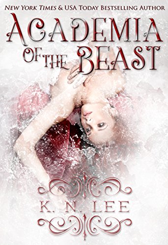 Academia of the Beast: A Dark Retelling of Beauty and the Beast