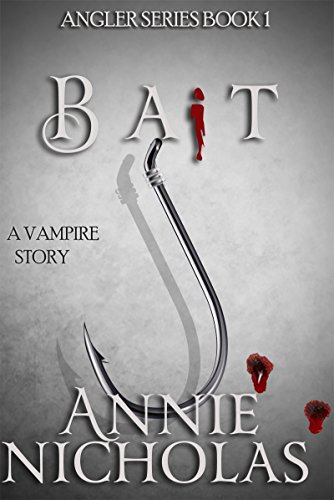 Vampire Bait: Vampire Romance (The Angler Book 1)